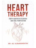 HEART THERAPY FORTY HADITHS IN TAZKIYAH AND SOUL PURIFICATION